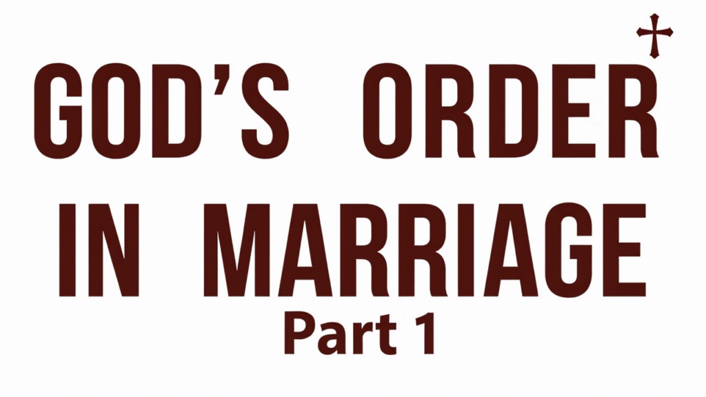 God’s Design in Marriage Part 1